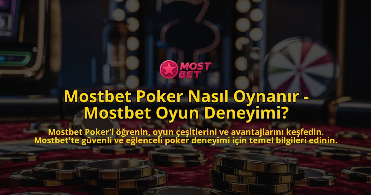 Mostbet-Poker-Nasl-Oynanr---Mostbet-Oyun-Deneyimi-overlay-1768585865.jpg
