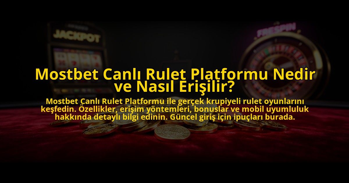 Mostbet-Canli-Rulet-Platformu-Nedir-ve-Nasil-Erisilir-overlay-1773609527.jpg
