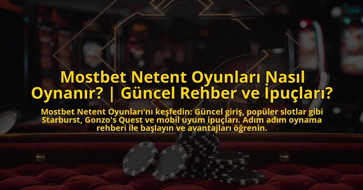Mostbet-Netent-Oyunlari-Nasil-Oynanir-Guncel-Rehber-ve-Ipuclari-overlay-1772830306.jpg